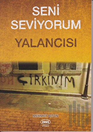 Seni Seviyorum Yalancısı | Kitap Ambarı