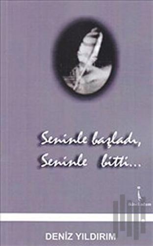 Seninle Başladı Seninle Bitti