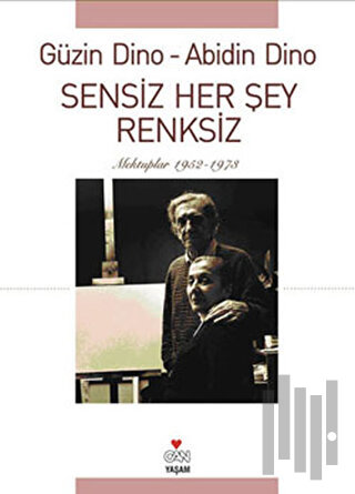 Sensiz Her Şey Renksiz