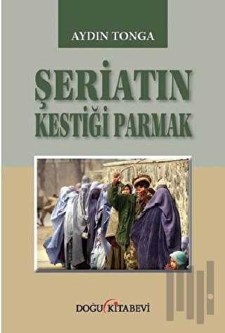 Şeriatın Kestiği Parmak | Kitap Ambarı