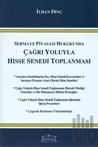 Sermaye Piyasası Hukukunda Çağrı Yoluyla Hisse Senedi Toplanması