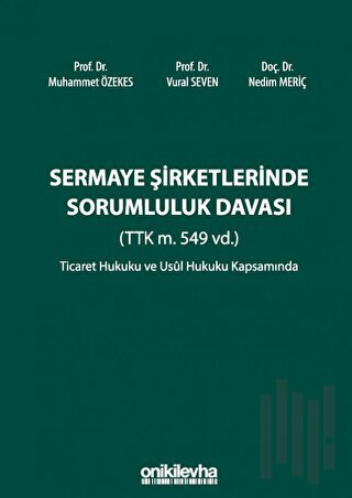 Sermaye Şirketlerinde Sorumluluk Davası (TTK m. 549 vd.) (Ciltli)