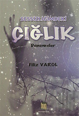 Sessizliğimdeki Çığlık