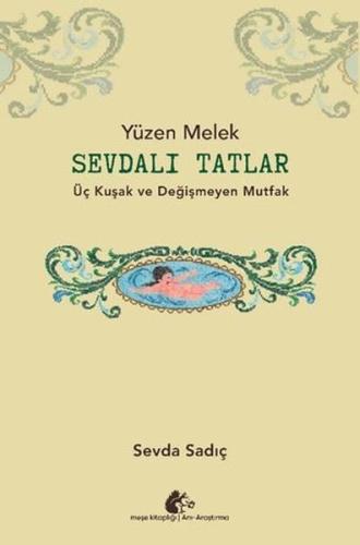 Sevdalı Tatlar - Üç Kuşak ve Değişmeyen Mutfak | Kitap Ambarı