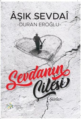 Sevdanın Çilesi - Şiirler