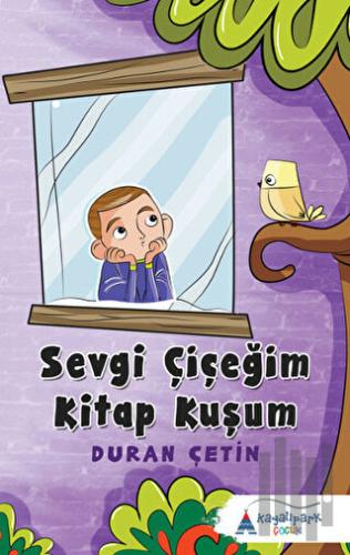 Sevgi Çiçeğim Kitap Kuşum