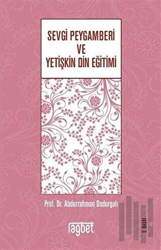 Sevgi Peygamberi ve Yetişkin Din Eğitimi