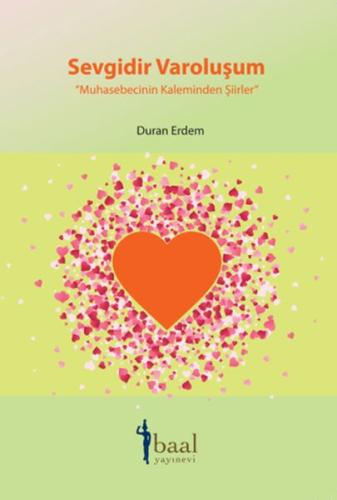 Sevgidir Varoluşum Muhasebecinin Kaleminden Şiirler