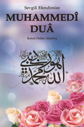 Sevgili Efendimiz Muhammedi Dua