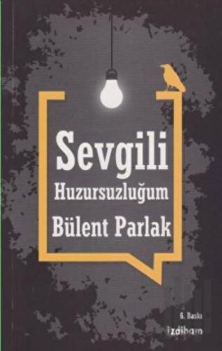 Sevgili Huzursuzluğum | Kitap Ambarı