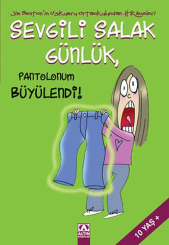 Sevgili Salak Günlük 2 - Pantolonum Büyülendi !