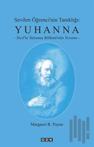 Sevilen Öğrenci'nin Tanıklığı: Yuhanna