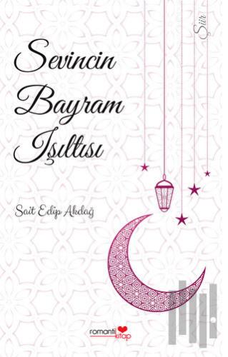 Sevincin Bayram Işıltısı | Kitap Ambarı