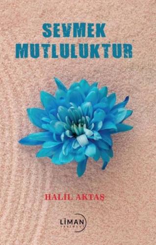 Sevme Mutluluktur | Kitap Ambarı