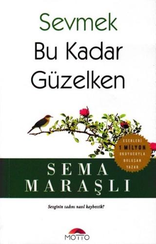 Sevmek Bu Kadar Güzelken | Kitap Ambarı
