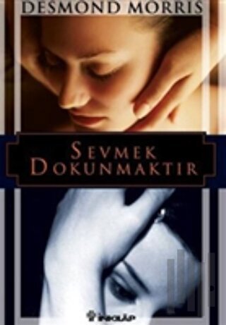 Sevmek Dokunmaktır | Kitap Ambarı