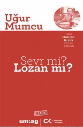 Sevr mi? Lozan mı? - 1989 Haziran Aralık Bütün Yazıları
