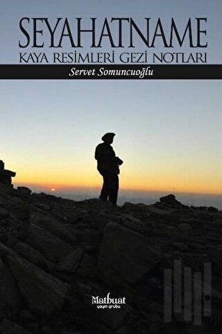 Seyahatname: Kaya Resimleri Gezi Notları