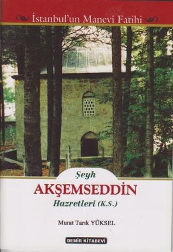 Şeyh Akşemseddin Hazretleri (K.S.)