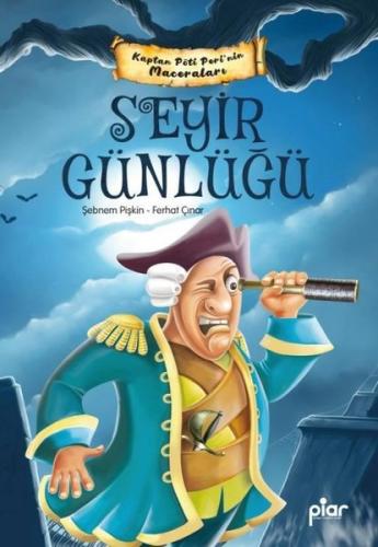 Seyir Günlüğü - Kaptan Pöti Peri'nin Maceraları | Kitap Ambarı