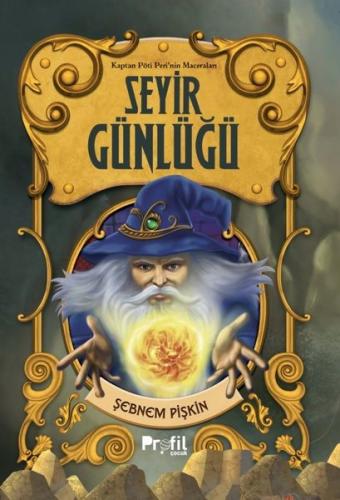 Seyir Günlüğü - Kaptan Pöti Peri'nin Maceraları