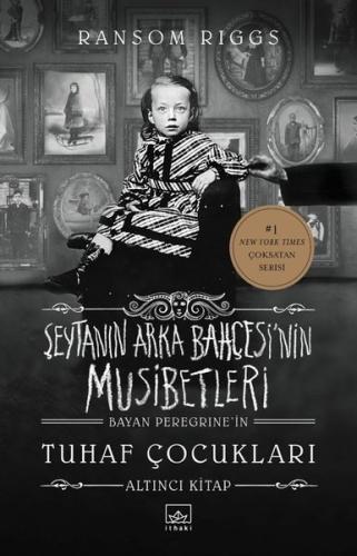 Şeytanın Arka Bahçesi'nin Musibetleri - Bayan Peregrine'in Tuhaf Çocukları 6 (Ciltli)
