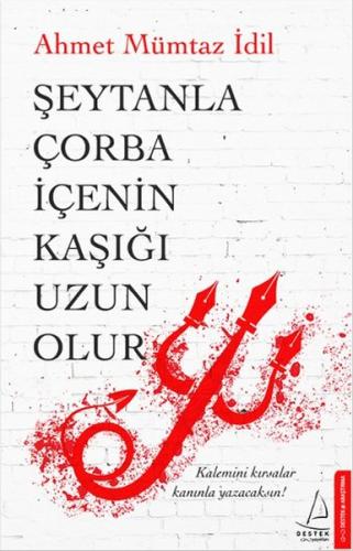 Şeytanla Çorba İçenin Kaşığı Uzun Olur | Kitap Ambarı