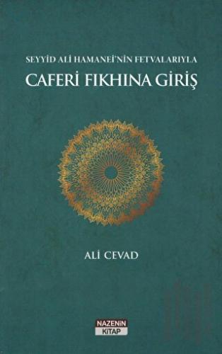Seyyid Ali Hamanei'nin Fetvalarıyla Caferi Fıkhına Giriş | Kitap Ambar