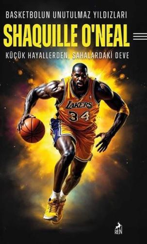 Basketbolun Unutulmaz Yıldızları Shaquılle O’Neal | Kitap Ambarı
