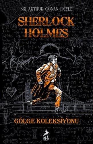 Sherlock Holmes - Gölge Koleksiyonu (Ciltli)