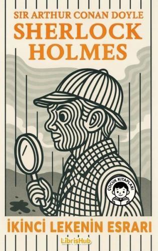 Sherlock Holmes - İkinci Lekenin Esrarı | Kitap Ambarı