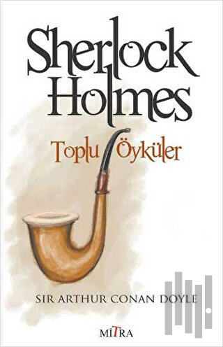 Sherlock Holmes -Toplu Öyküler