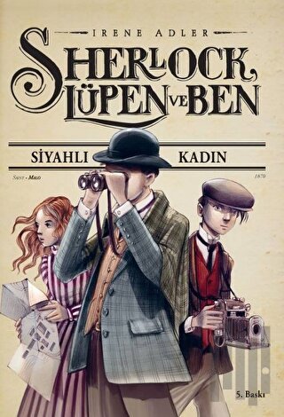 Sherlock, Lüpen ve Ben - Siyahlı Kadın 1. Kitap (Ciltli)
