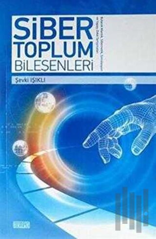 Siber Toplum Bileşenleri | Kitap Ambarı
