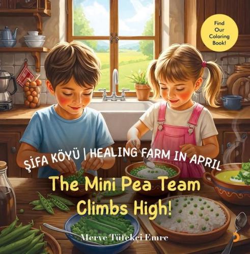 Şifa Köyü - Healing Farm in April - The Mini Pea Team Climbs High!