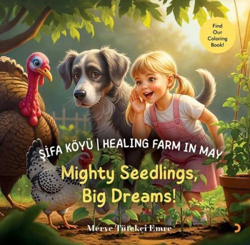 Şifa Köyü - Healing Farm in May - Mighty SeedlingsBig Dreams! | Kitap 