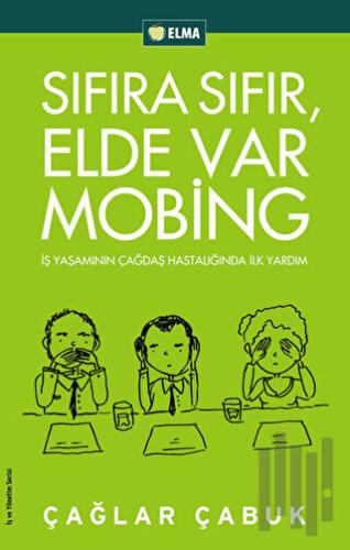 Sıfıra Sıfır, Elde Var Mobing