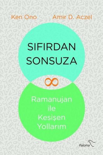 Sıfırdan Sonsuza - Ramanujan ile Kesişen Yollarım