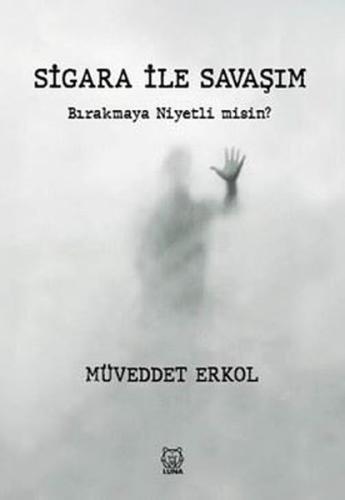 Sigara İle Savaşım - Bırakmaya Niyetli misin? | Kitap Ambarı
