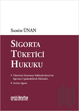 Sigorta Tüketici Hukuku (Ciltli)