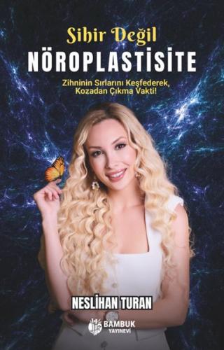 Sihir Değil Nöroplastisite | Kitap Ambarı