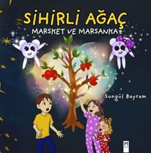 Sihirli Ağaç Marsket ve Marsanka | Kitap Ambarı