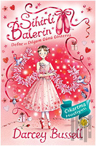 Sihirli Balerin 6 - Defne ve Doğumgünü Gösterisi