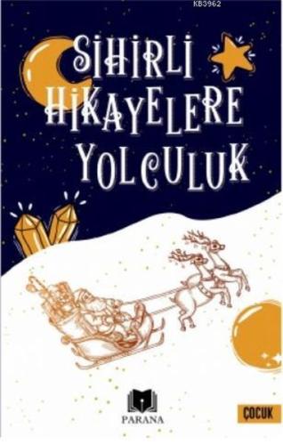 Sihirli Hikayelere Yolculuk