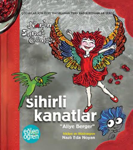 Narın Sanat Günlüğü 5 -Sihirli Kanatlar (Aliye Berger) | Kitap Ambarı