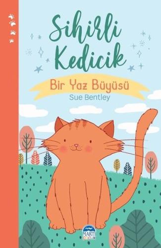 Sihirli Kedicik - Bir Yaz Büyüsü - Sihirli Hayvanlar Dizisi