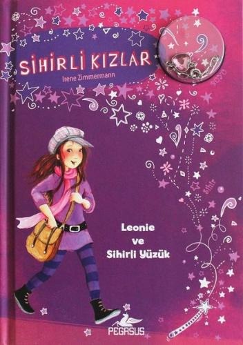 Sihirli Kızlar 1-Leonie Ve Sihirli Yüzük (Ciltli)