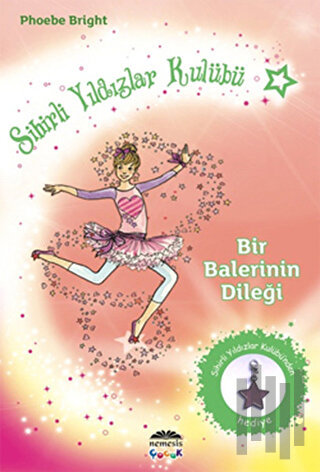 Sihirli Yıldızlar Kulübü 6 - Bir Balerinin Dileği