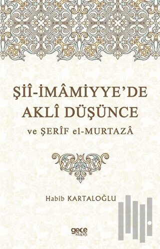 Şii-İmamiyyede Akli Düşünce ve Şerif el-Murtaza