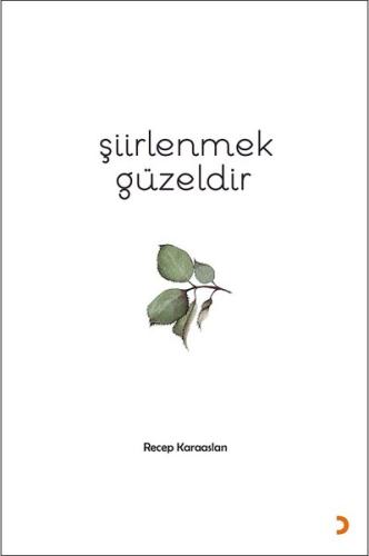 Şiirlenmek Güzeldir